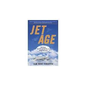  [2010 HARDBACK] Sam Howe Verhovek (Author)Jet Age The 