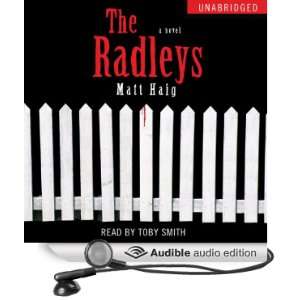   Radleys A Novel (Audible Audio Edition) Matt Haig, Toby Smith Books