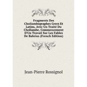   Les Fables De Babrius (French Edition) Jean Pierre Rossignol Books