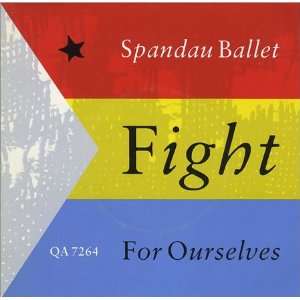  Fight For Ourselves Spandau Ballet Music