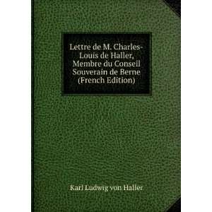   Souverain de Berne (French Edition) Karl Ludwig von Haller Books