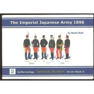  The Imperial Japanese Army 1896 (Imperial Echoes, Vol. 6 