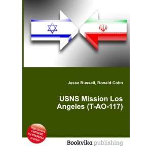  USNS Mission Los Angeles (T AO 117) Ronald Cohn Jesse 