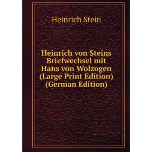  Heinrich von Steins Briefwechsel mit Hans von Wolzogen 