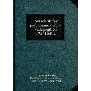   , Heinrich Meng, Hans Zullinger, Anna Freud August Aichhorn Books