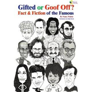 Gifted or Goof Off? Fact & Fiction of the Famous by Nancy Polette and 