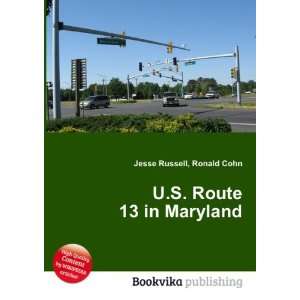  U.S. Route 13 in Maryland Ronald Cohn Jesse Russell 