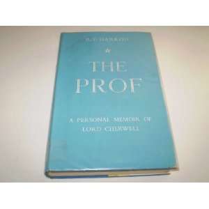    The Prof A Personal Memoir of Lord Cherwell R F Harrod Books