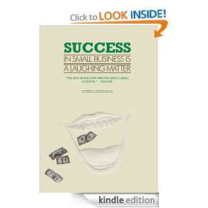Success in Small Business Is a Laughing Matter J. Phillips L 