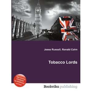  Tobacco Lords Ronald Cohn Jesse Russell Books