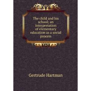   education as a social process Gertrude Hartman  Books