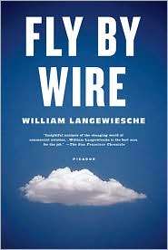 Fly by Wire, (031265538X), William Langewiesche, Textbooks   Barnes 