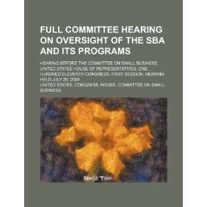  committee hearing on oversight of the SBA and its programs hearing 