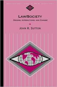 Law/Society Origins, Interactions, and Change, (0761987053), John 