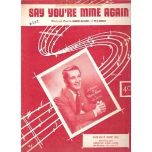  Sheet Music Say Youre Mine Again Perry Como 145 