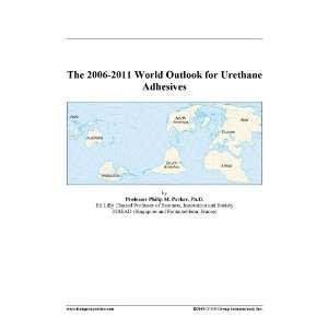    2011 World Outlook for Urethane Adhesives [ PDF] [Digital