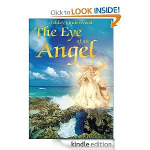 The Eye of an Angel Ashley Underwood  Kindle Store