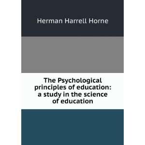   study in the science of education Herman Harrell Horne Books