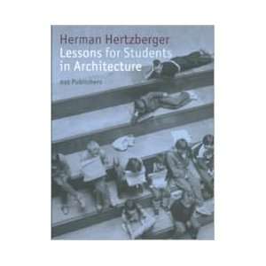   Lessons for Students in Architecture Herman Hertzberger Books