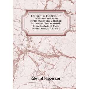   an Analysis of Their Several Books, Volume 1 Edward Higginson Books