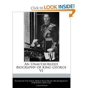   Biography of King George VI (9781240862658) Victoria Hockfield Books