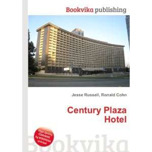  Century Plaza Hotel Ronald Cohn Jesse Russell Books