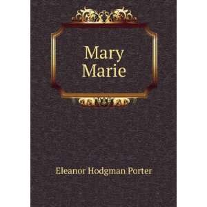  Mary Marie Eleanor Hodgman Porter Books