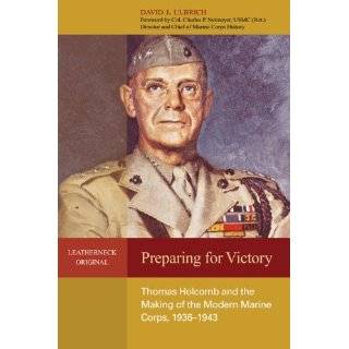 Preparing for Victory Thomas Holcomb and the Making of the Modern 