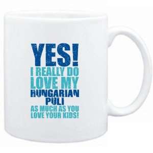 Mug White  YES I REALLY DO LOVE MY Hungarian Puli  Dogs  