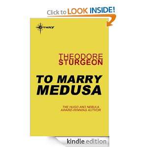 To Marry Medusa Theodore Sturgeon  Kindle Store