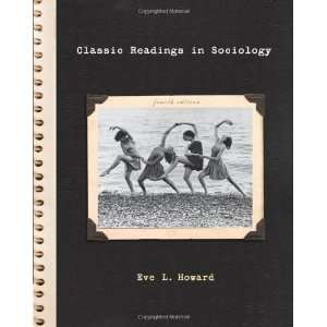    Classic Readings in Sociology [Paperback] Eve L. Howard Books