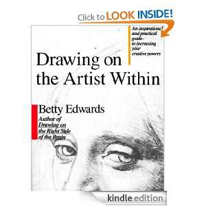 Drawing on the Artist Within Betty Edwards  Kindle Store