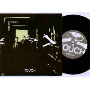  FREEZE FRAME   TOUCH   7 VINYL / 45 FREEZE FRAME Music