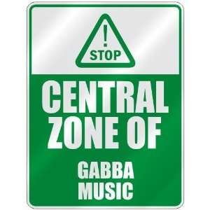    STOP  CENTRAL ZONE OF GABBA  PARKING SIGN MUSIC