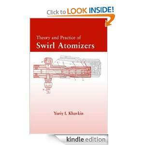 Theory and Practice of Swirl Atomizers (Combustion An International 