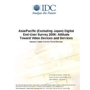 Asia/Pacific (Excluding Japan) Digital End User Survey 2006 Attitude 