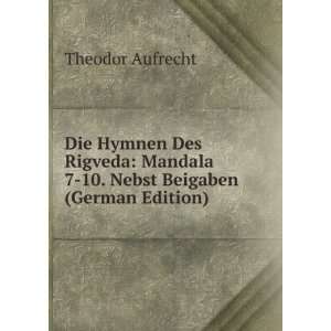   Mandala 7 10. Nebst Beigaben (German Edition) Theodor Aufrecht Books