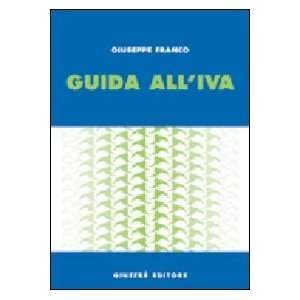  Guida allIVA (9788814110894) Giuseppe Franco Books