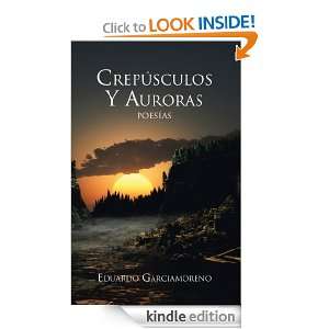 CRESPÚSCULOS Y AURORAS POESÍAS (Spanish Edition) Eduardo 