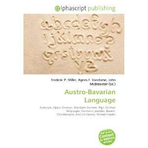  Austro Bavarian Language (French Edition) (9786132689429 