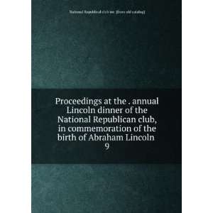  Proceedings at the . annual Lincoln dinner of the National 