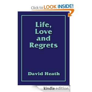 Life, Love and Regrets David Heath  Kindle Store