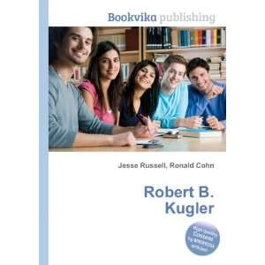Robert B. Kugler Ronald Cohn Jesse Russell  Books