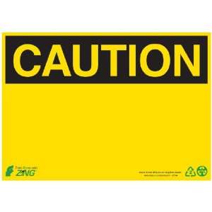 Zing Eco Safety Sign, Header CAUTION, 14 Width x 10 Length 