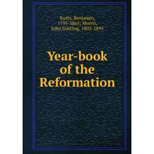  Year book of the Reformation Benjamin, 1795 1865; Morris, John 