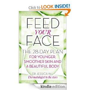 Feed Your Face The 28 day plan for younger, smoother skin and a 