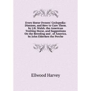   and . of America. by John Elderken the Perche Ellwood Harvey Books