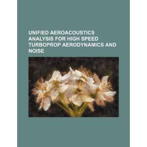  Unified aeroacoustics analysis for high speed turboprop 