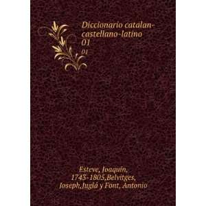   1743 1805,Belvitges, Joseph,JuglÃ¡ y Font, Antonio Esteve Books