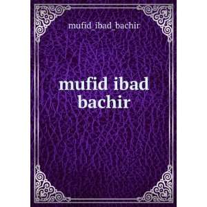  mufid ibad bachir mufid_ibad_bachir Books